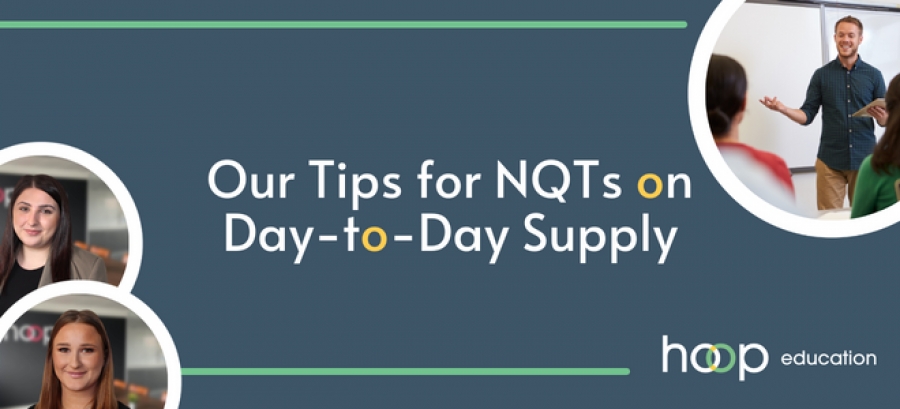 Our Tips for NQTs on Day-to-Day Supply