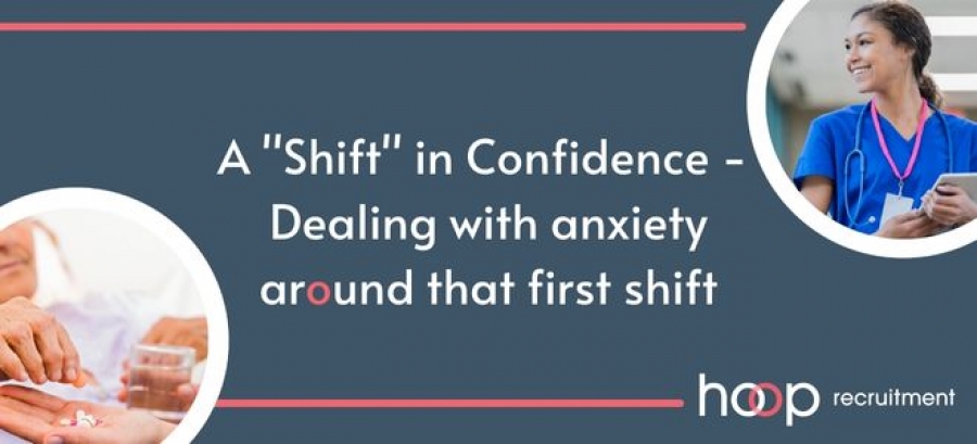 A &quot;Shift&quot; in Confidence - Dealing with anxiety around that first shift