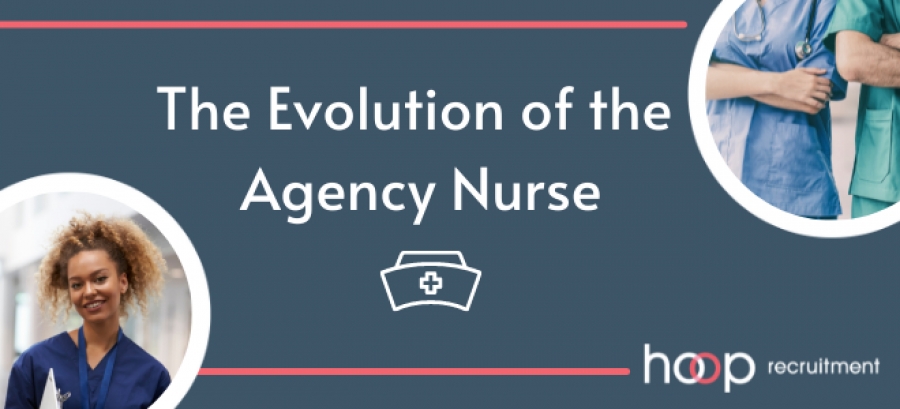 The Evolution of the Agency Nurse